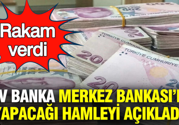 dev-banka-merkez-bankasinin-yapacagi-hamleyi-acikladi-rakam-verdi-7VSLg5UQ